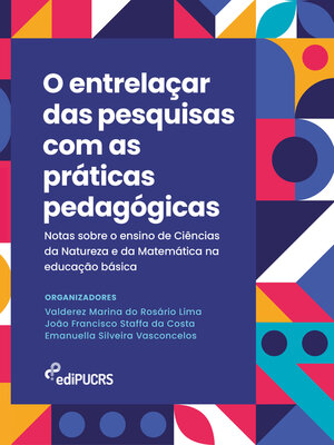 cover image of O entrelaçar das pesquisas com as práticas pedagógicas